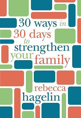 Picture of 30 Ways in 30 Days to Strengthen Your Family