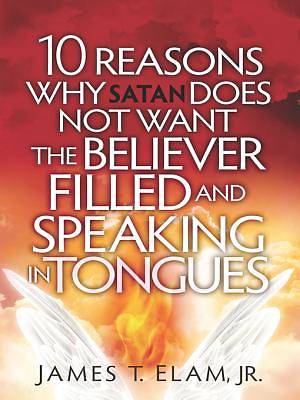 Picture of 10 Reasons Satan Does Not Want the Believer Filled and Speaking in Tongues [ePub Ebook]