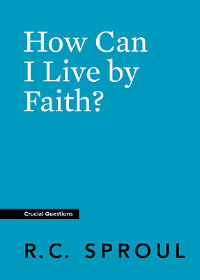Picture of How Can I Live by Faith?