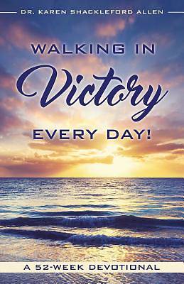 Picture of Walking in Victory Every Day!