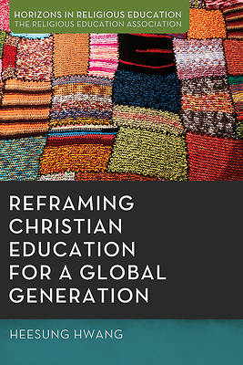 Picture of Reframing Christian Education for a Global Generation