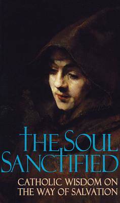 Picture of Soul Sanctified-Catholic Wisdom