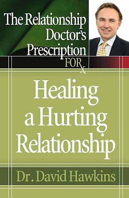 Picture of The Relationship Doctor's Prescription for Healing a Hurting Relationship