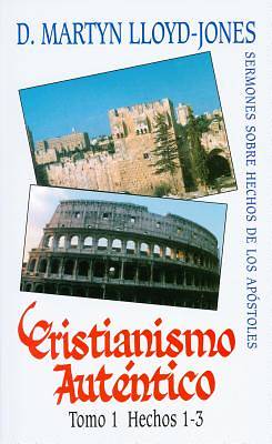 Picture of Spa-Cristianismo Autentico, Tomo 1 Hechos 1-3 = Authentic Christianity