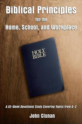 Picture of Biblical Principles for the Home, School, and Workplace