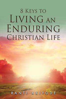 Picture of 8 Keys to Living an Enduring Christian Life