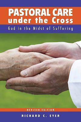 Picture of Pastoral Care Under the Cross - Revised Edition