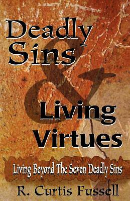 Picture of Deadly Sins and Living Virtues