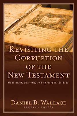 Picture of Revisiting the Corruption of the New Testament