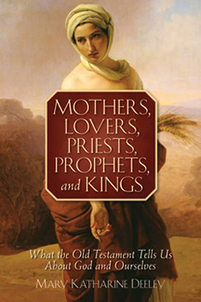 Picture of Mothers, Lovers, Priests, Prophets, and Kings