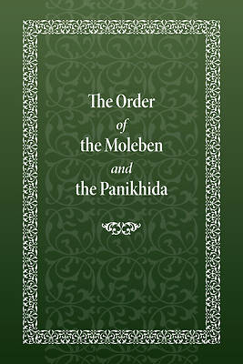 Picture of The Order of the Moleben and the Panikhida