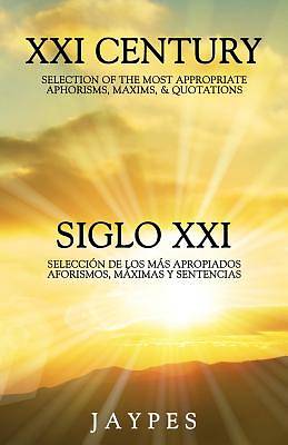 Picture of XXI Century Selection of the Most Appropriate Aphorisms, Maxims, & Quotations Bedside Book English-Spanish Version /Siglo XXI Selecci'n de Los M's Apr