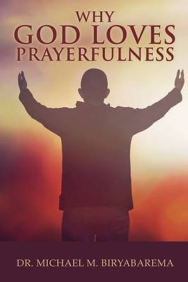 Picture of Why God Loves Prayerfulness