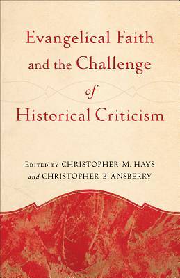 Picture of Evangelical Faith and the Challenge of Historical Criticism