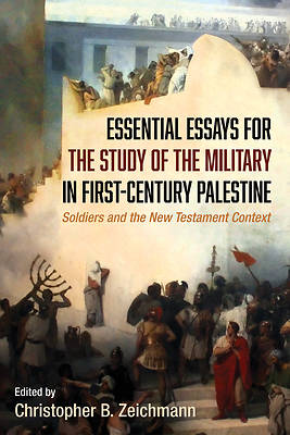 Picture of Essential Essays for the Study of the Military in First-Century Palestine