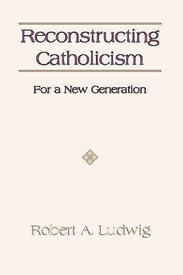 Picture of Reconstructing Catholicism
