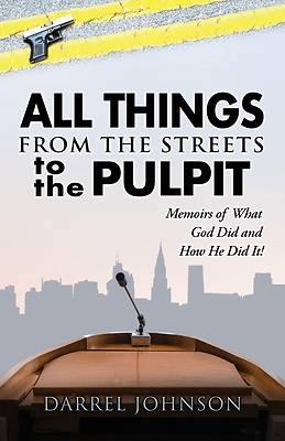 Picture of ALL THINGS - From The Streets To the Pulpit