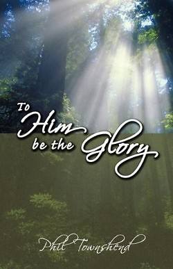 Picture of To Him Be the Glory