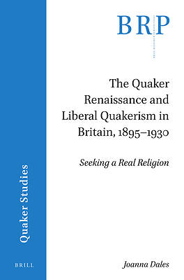 Picture of The Quaker Renaissance and Liberal Quakerism in Britain, 1895-1930