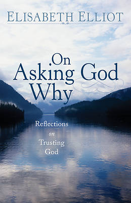 Picture of On Asking God Why
