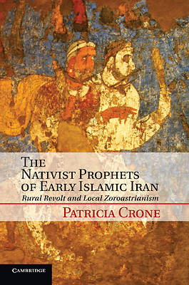 Picture of The Nativist Prophets of Early Islamic Iran