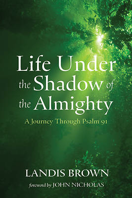 Picture of Life Under the Shadow of the Almighty