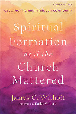 Picture of Spiritual Formation as If the Church Mattered