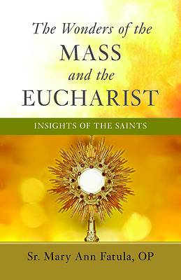 Picture of The Wonders of the Mass and the Eucharist