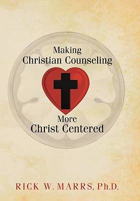 Picture of Making Christian Counseling More Christ Centered