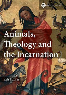 Picture of Animals, Theology and the Incarnation