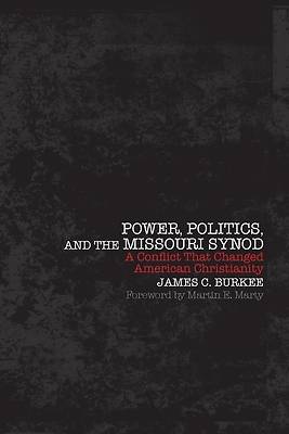 Picture of Power Politics and the Missouri Synod