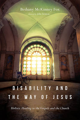 Picture of Disability and the Way of Jesus