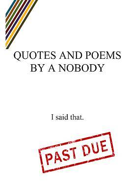 Picture of Quotes and Poems by a Nobody