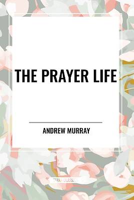 Picture of The Prayer Life