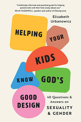 Talking with Your Kids about God's Good Design