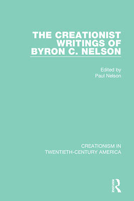 Picture of The Creationist Writings of Byron C. Nelson