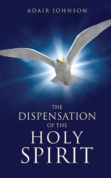 Picture of The Dispensation of the Holy Spirit