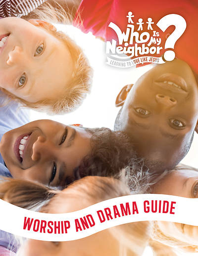 Picture of Vacation Bible School 2019 Who Is My Neighbor: Worship & Drama Guide