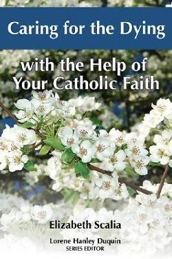 Picture of Caring for the Dying with the Help of Your Catholic Faith