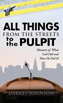 Picture of ALL THINGS - From The Streets To the Pulpit