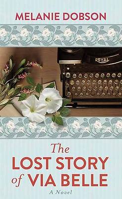 The Lost Story of Via Belle