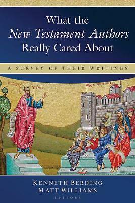 Picture of What the New Testament Authors Really Cared about