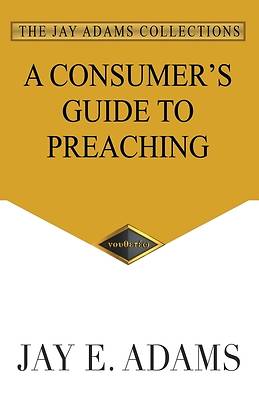 Picture of A Consumer's Guide to Preaching