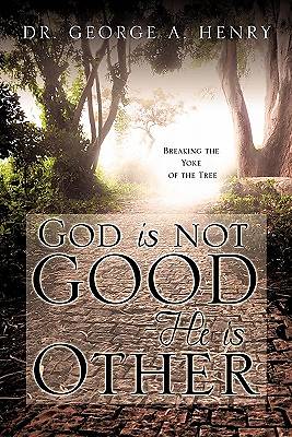 Picture of God Is Not Good - He Is Other