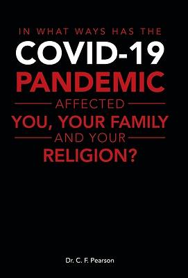 Picture of In What Ways Has the Covid-19 Pandemic Affected You, Your Family and Your Religion?
