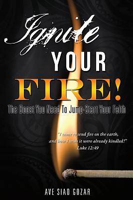Picture of Ignite Your Fire!