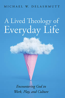 Picture of A Lived Theology of Everyday Life