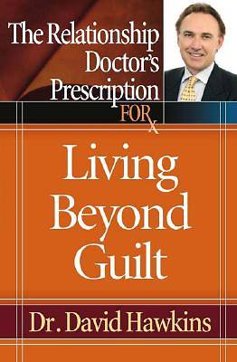 Picture of The Relationship Doctor's Prescription for Living Beyond Guilt [Adobe Ebook]