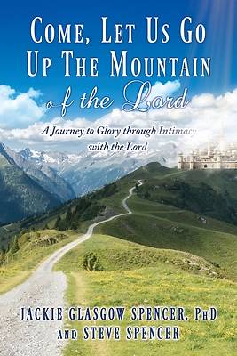 Picture of Come, Let Us Go Up the Mountain of the Lord