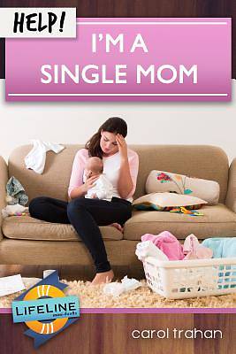 Picture of Help! I'm a Single Mom